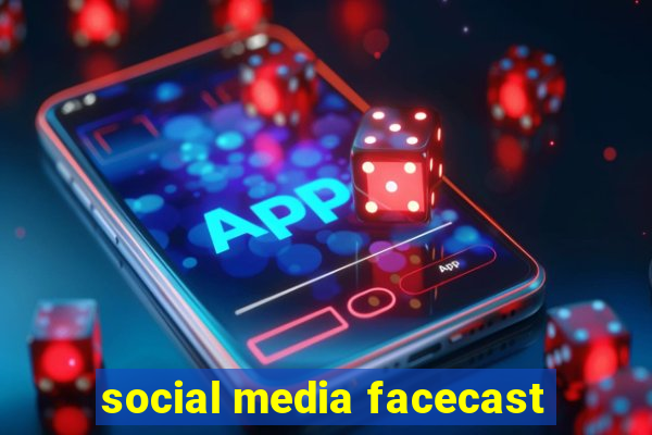 social media facecast